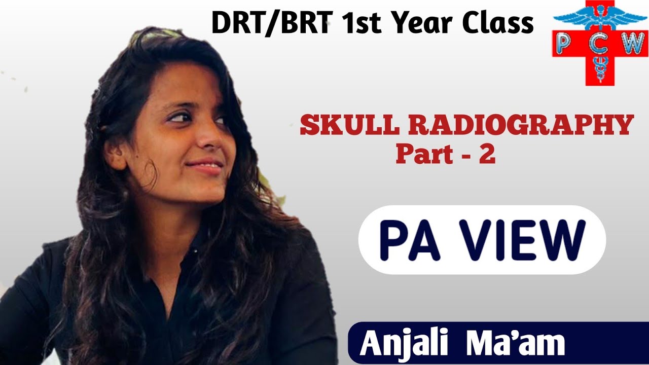 skull radiography | skull PA view | DRT/BRT 1st Year Class | Part - 2 | By :- Anjali Ma'am | PCW