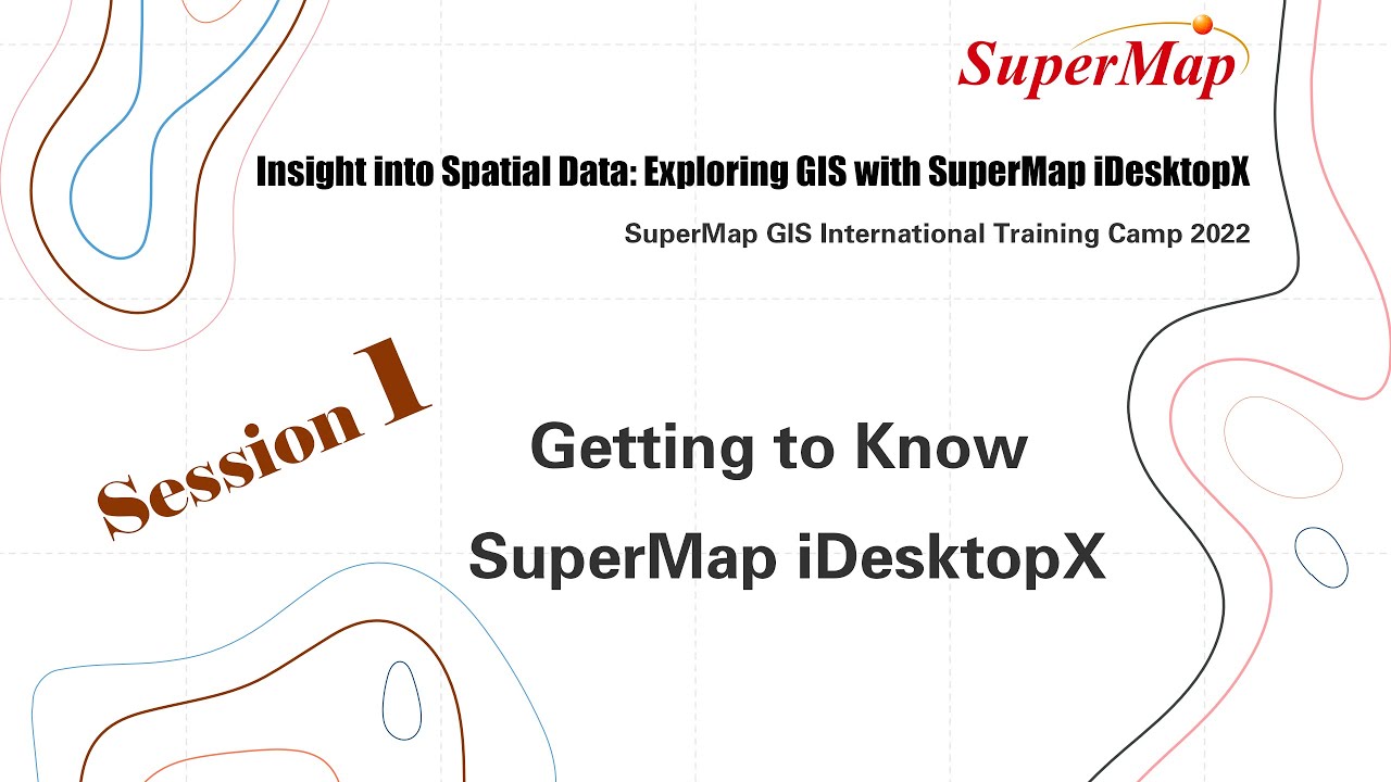 Getting to Know SuperMap iDesktopX