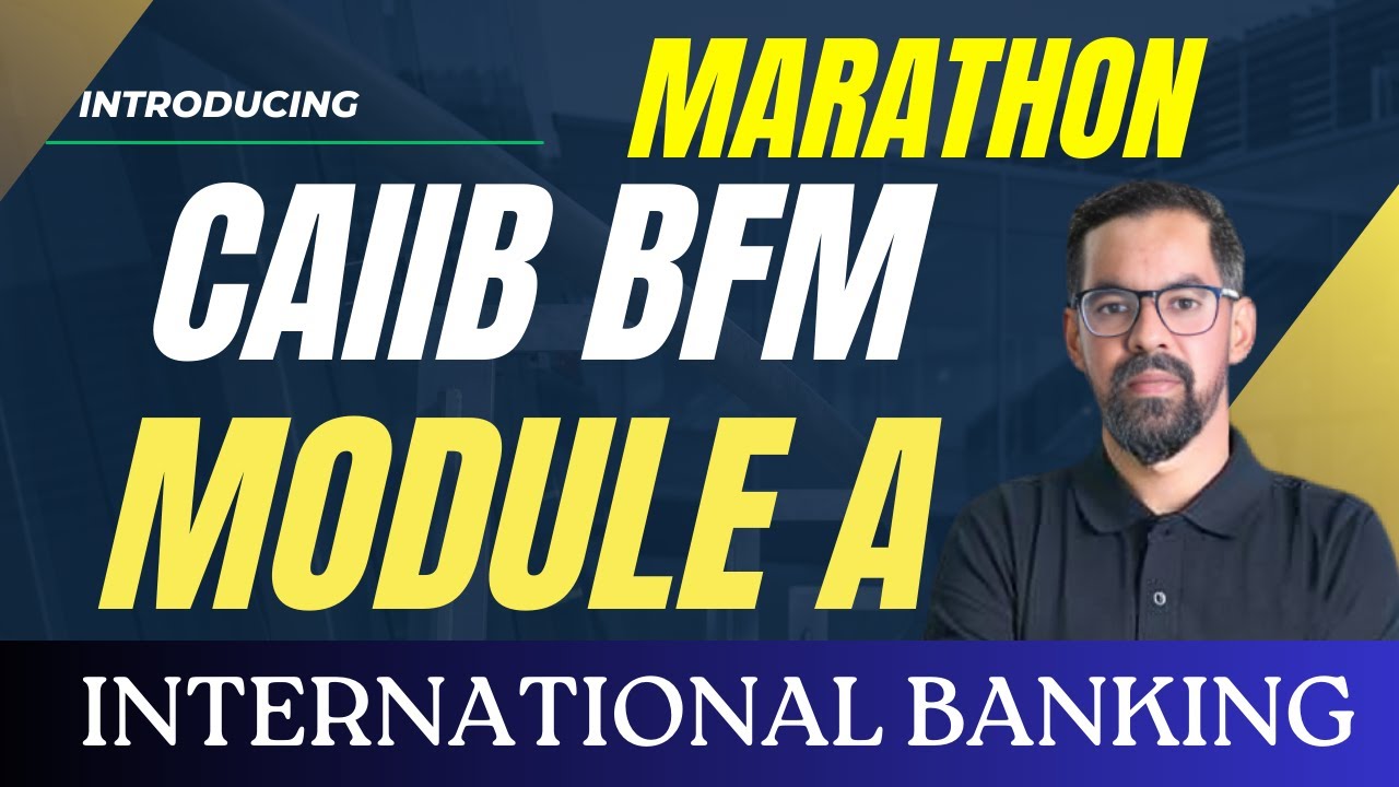 CAIIB BFM Marathon 2025 : Module A International Banking | All Units MCQ & Application in One Video