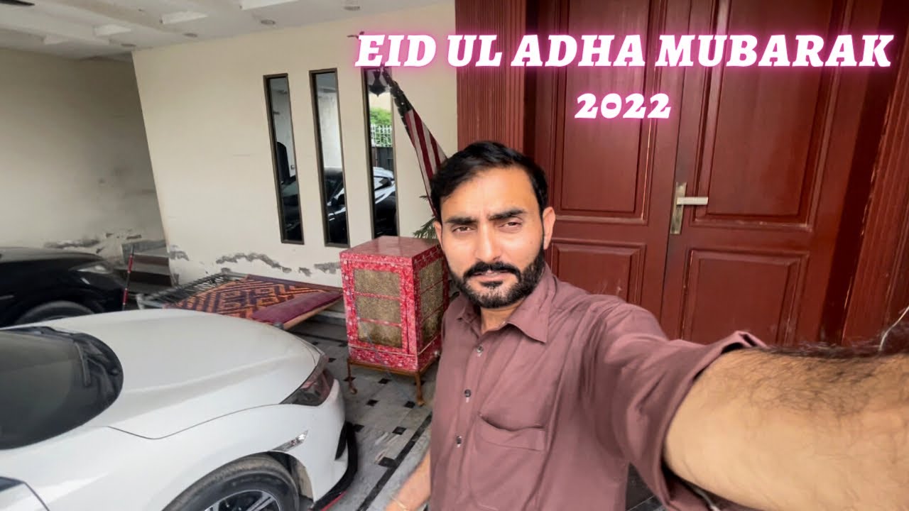 Eid Ul Adha Mubarak 2022 | First Day Of Eid Ul Adha