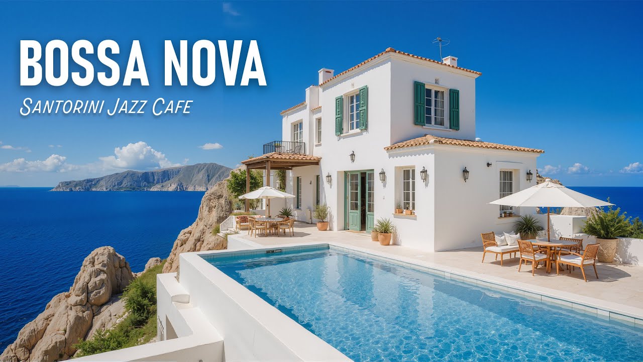 Bossa Nova Jazz & Ocean Waves – Santorini Cafe Ambience with Sea View