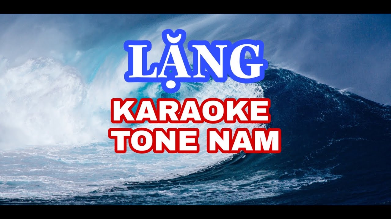 LẶNG TONE NAM ( St Trần Tuấn ) Lặng để nghe tiếng sóng