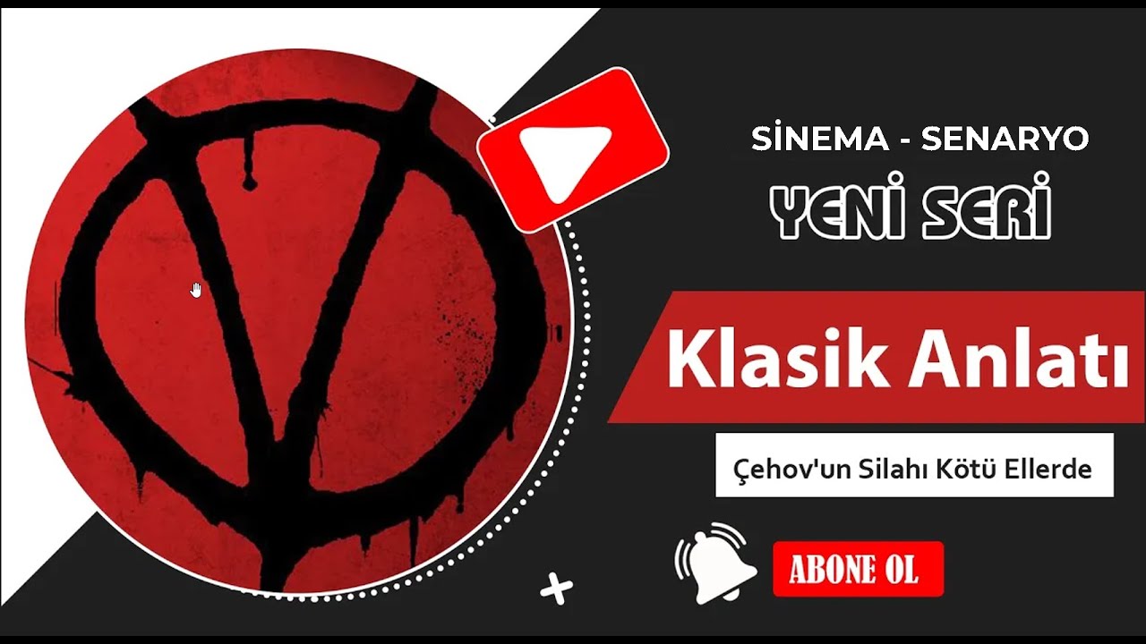 Klasik Anlatı - Çehov'un Silahı Kötü Ellerde