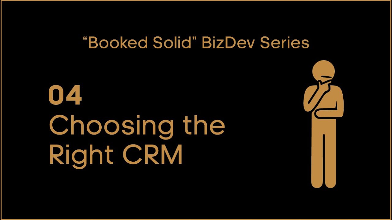 04 — Choosing the Right CRM