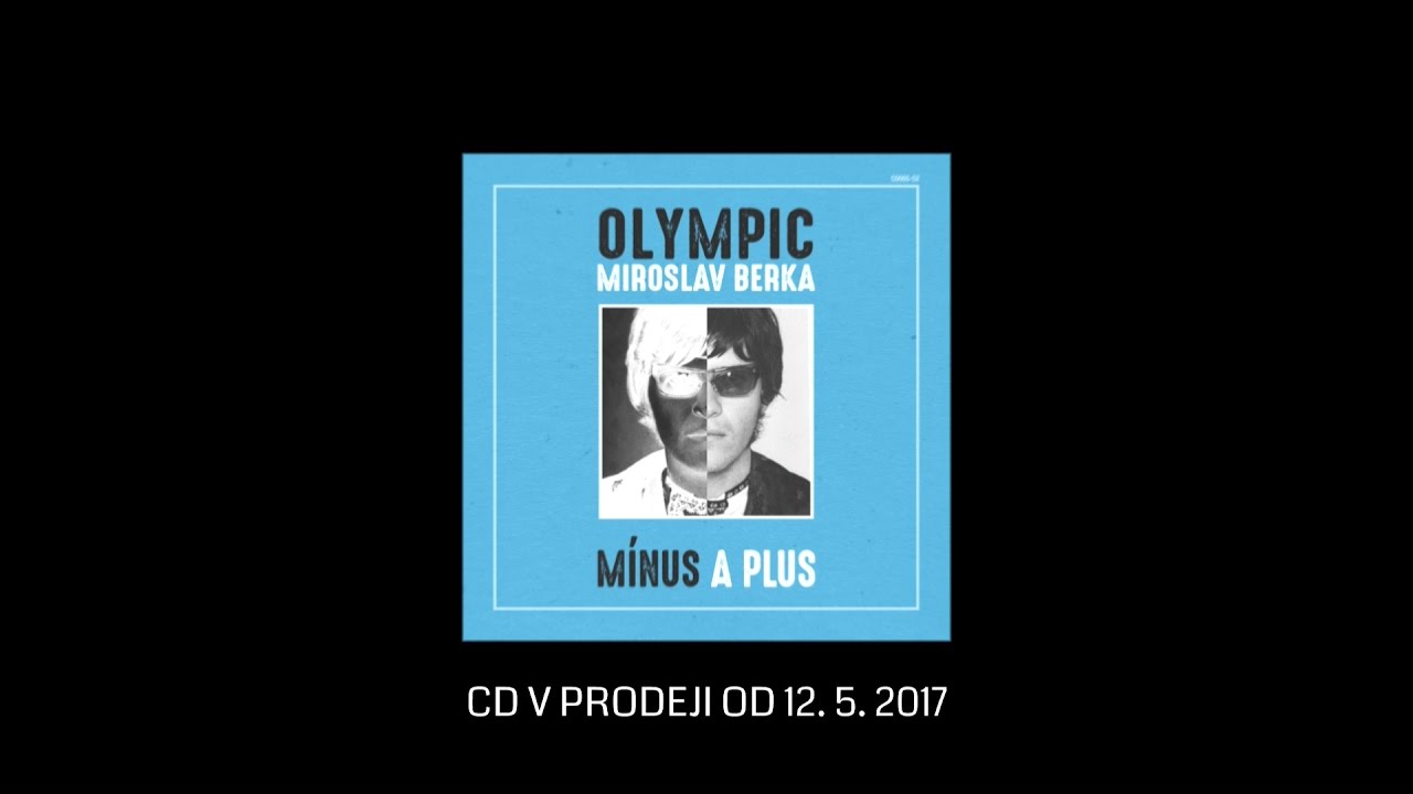 Nov&eacute; CD OLYMPIC / MIROSLAV BERKA - M&Iacute;NUS A PLUS v prodeji od 12. 5. 2017 !
