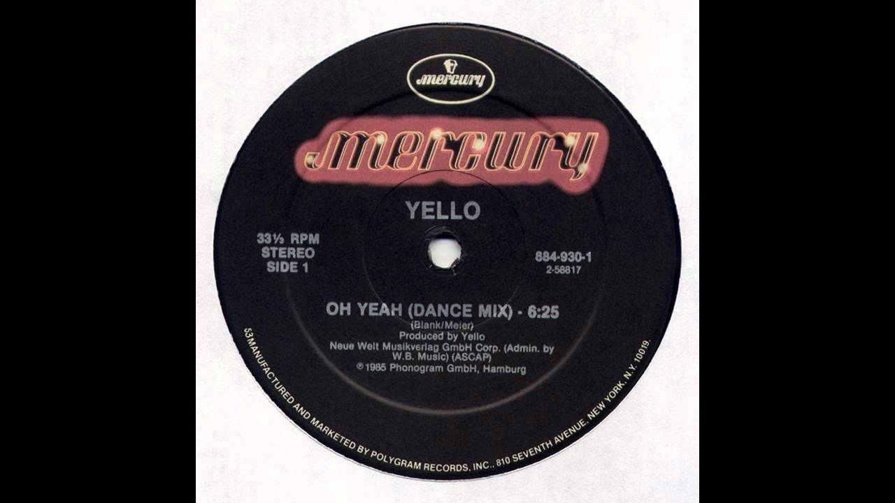Oh Yeah (Dance Mix) - Yello