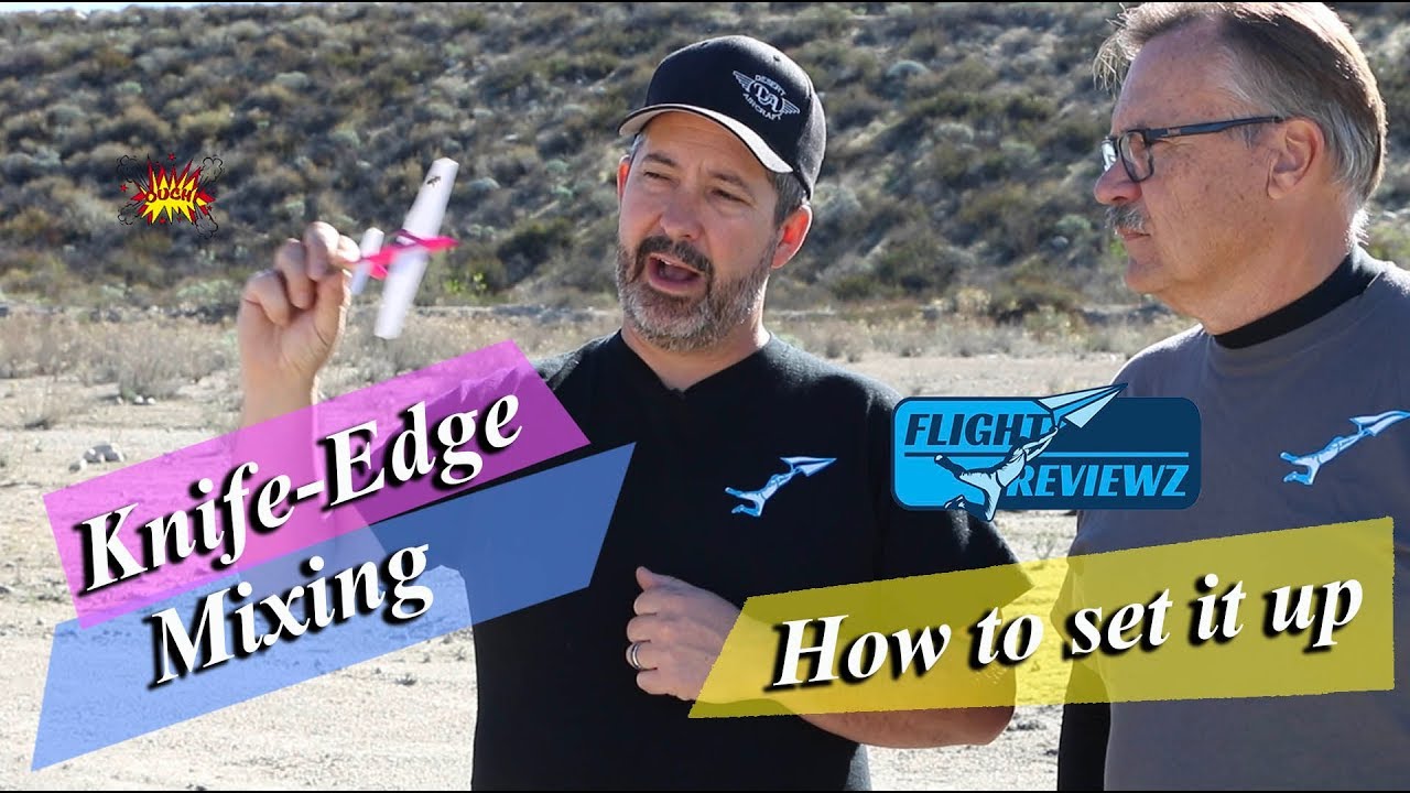 FlightReviewz How To: Knife Edge Mixing