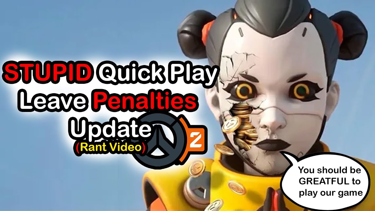 Stupid Leave Penalties Update (Rant) Overwatch 2