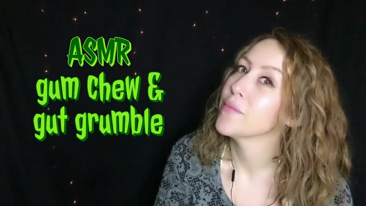 ASMR outtakes| Chewing Gum & a Growling Stomach