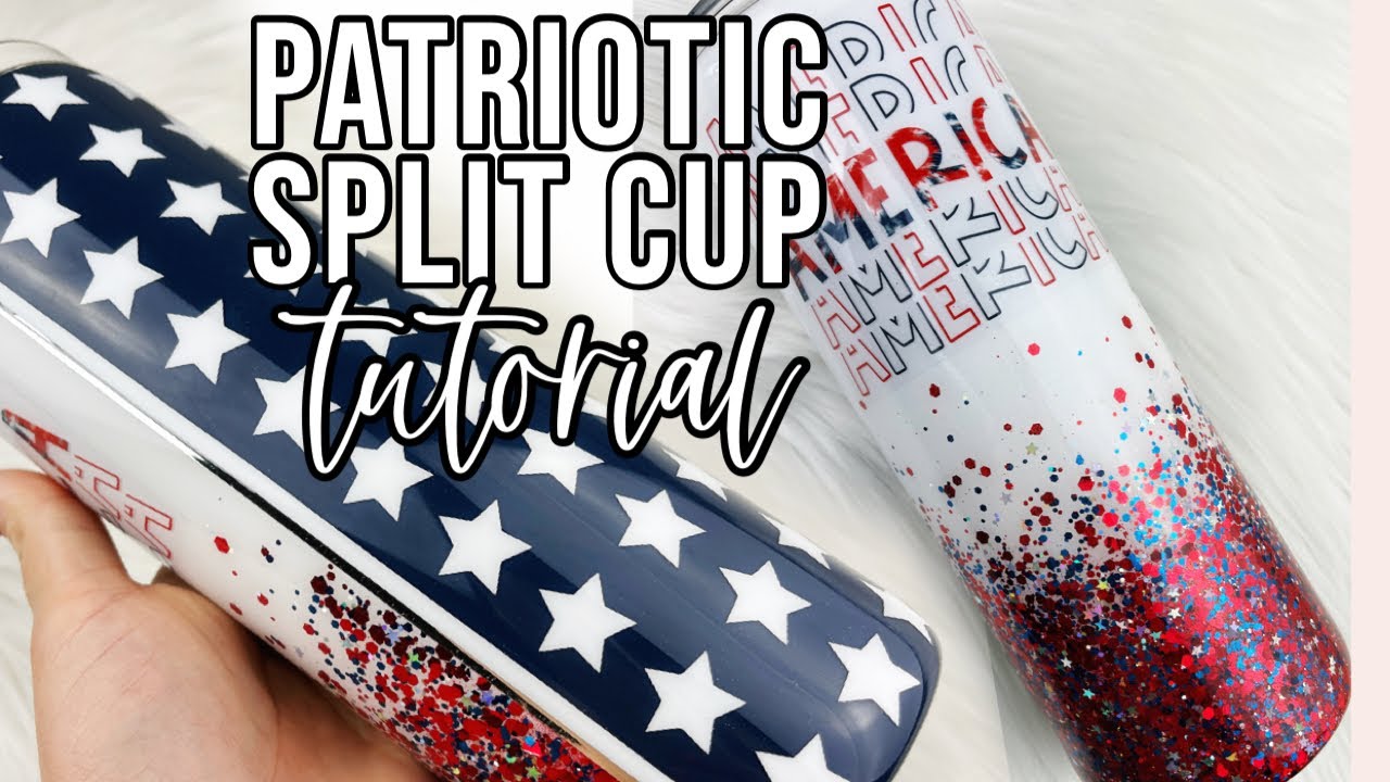 Patriotic Split Cup Tumbler Tutorial