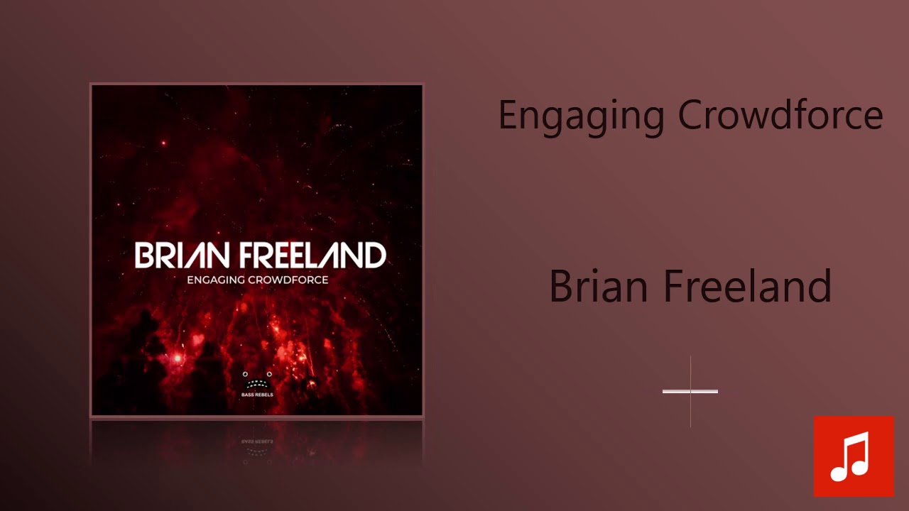 Brian Freeland - Engaging Crowdforce