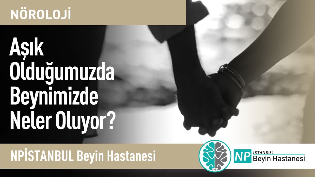 AŞIK OLDUĞUMUZDA BEYNİMİZE NELER OLUYOR?