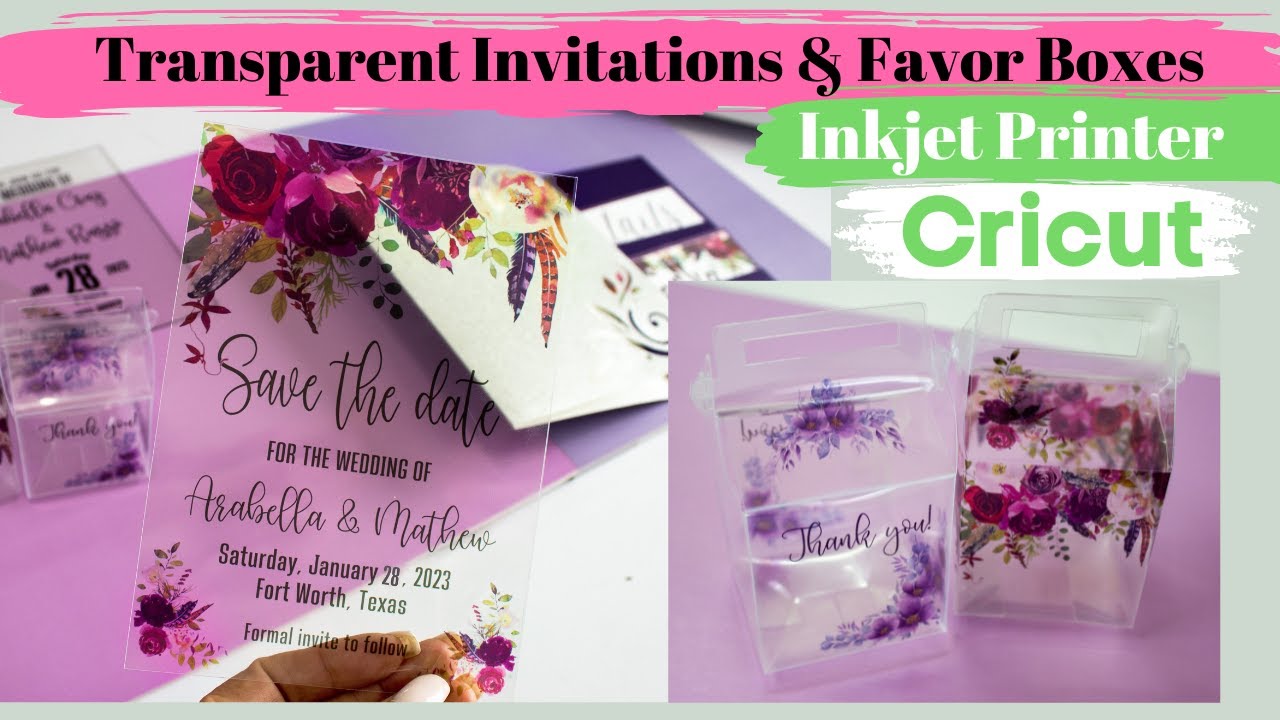 Transparent Wedding Invitations and Favor Boxes with Cricut Print then Cut | DIY Clear Invitations