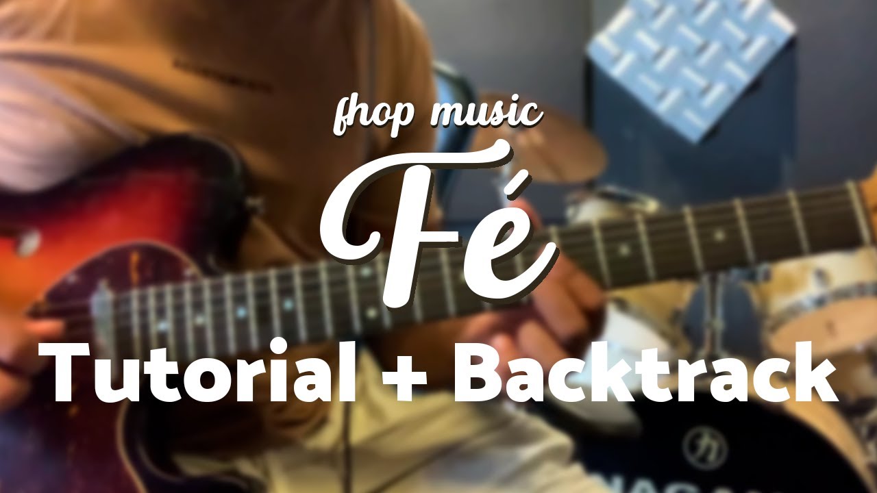 FÉ - FHOP (GUITARRA TUTORIAL)
