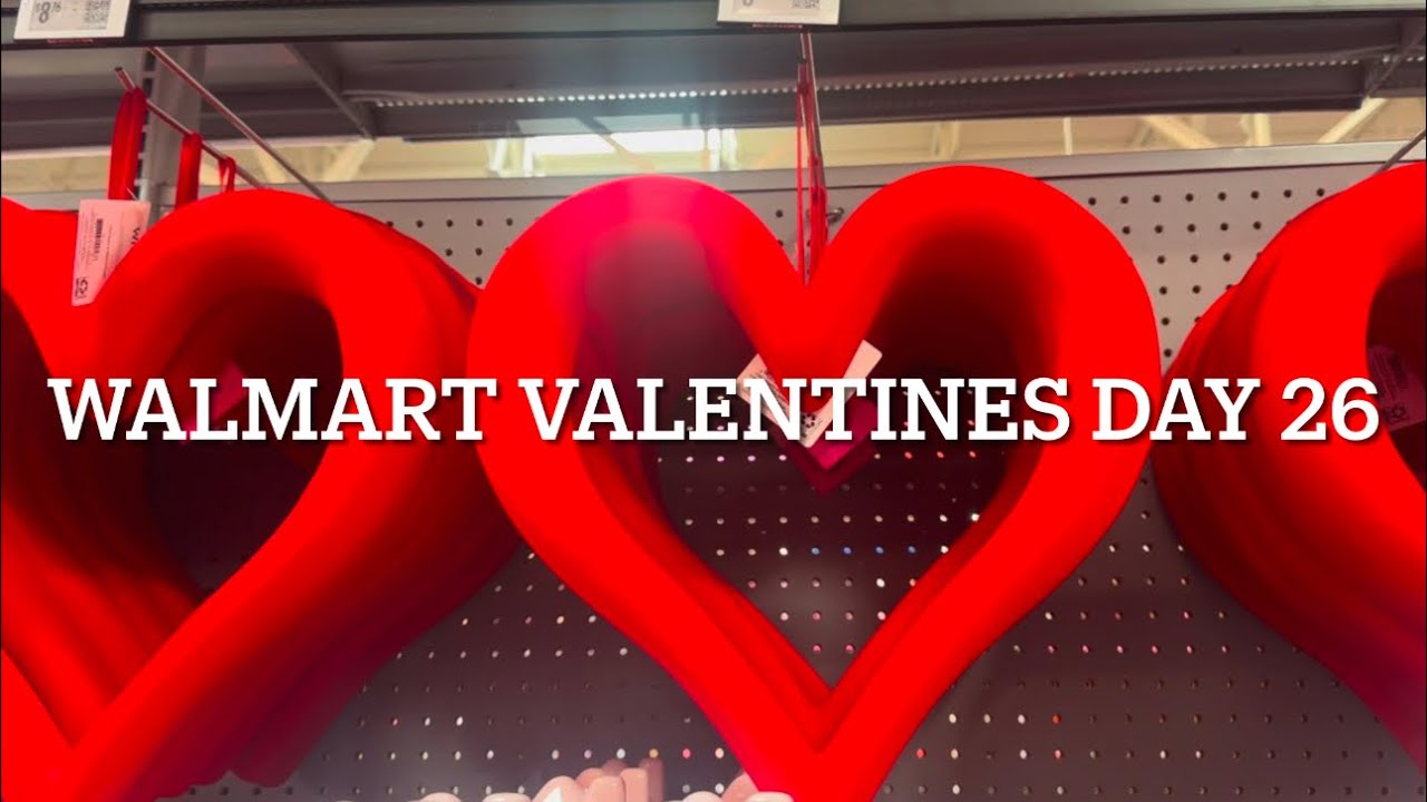 New Arrivals at Walmart for Valentines Day / Let’s SEE ! 
