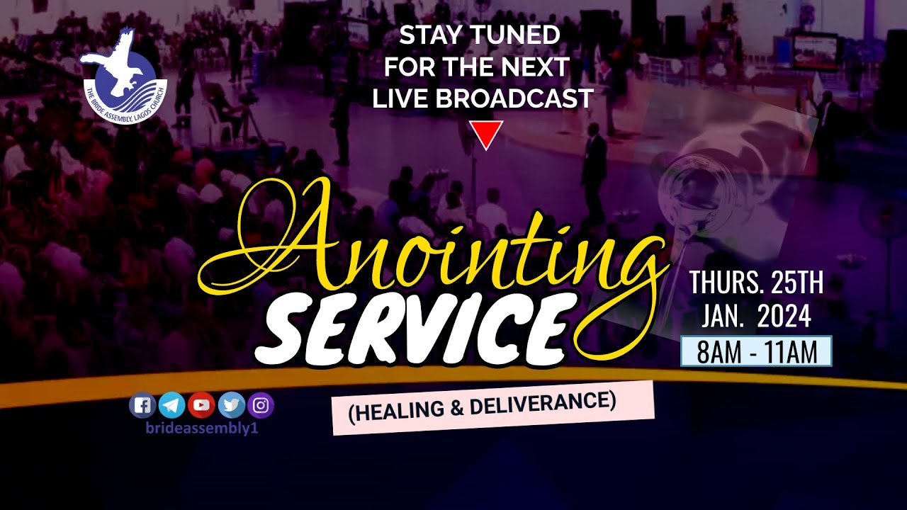 LIVE: ANOINTING SERVICE (HEALING & DELIVERANCE) THURS. 25TH JANUARY, 2024  -  BRIDE ASSEMBLY CHURCH