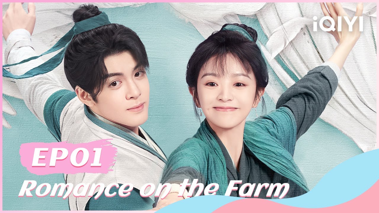 👩&zwj;🌾【FULL】田耕纪 EP01：Shen Nuo and Lian Maner Meet Sweetly | Romance on the Farm | iQIYI Romance