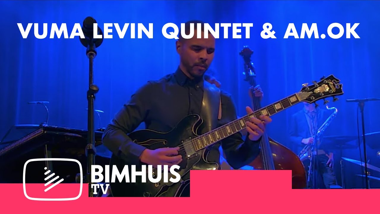 BIMHUIS TV Presents: VUMA LEVIN QUINTET & AM.OK