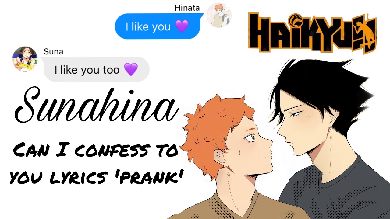 Haikyuu texts - Can I confess to you lyrics prank | Suna x Hinata
