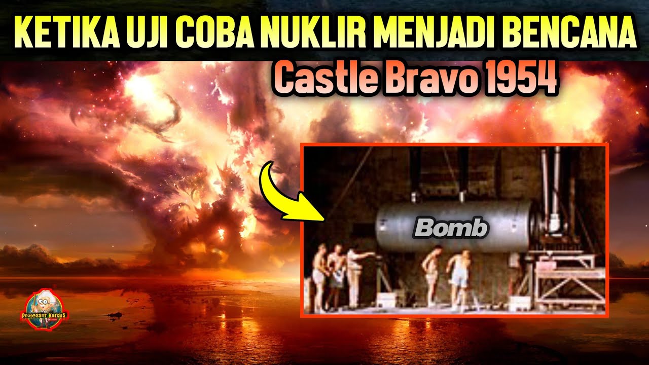 KESALAHAN PERHITUNGAN UJI CASTLE BRAVO MEMBUAT BENCANA UNTUK AMERIKA SERIKAT