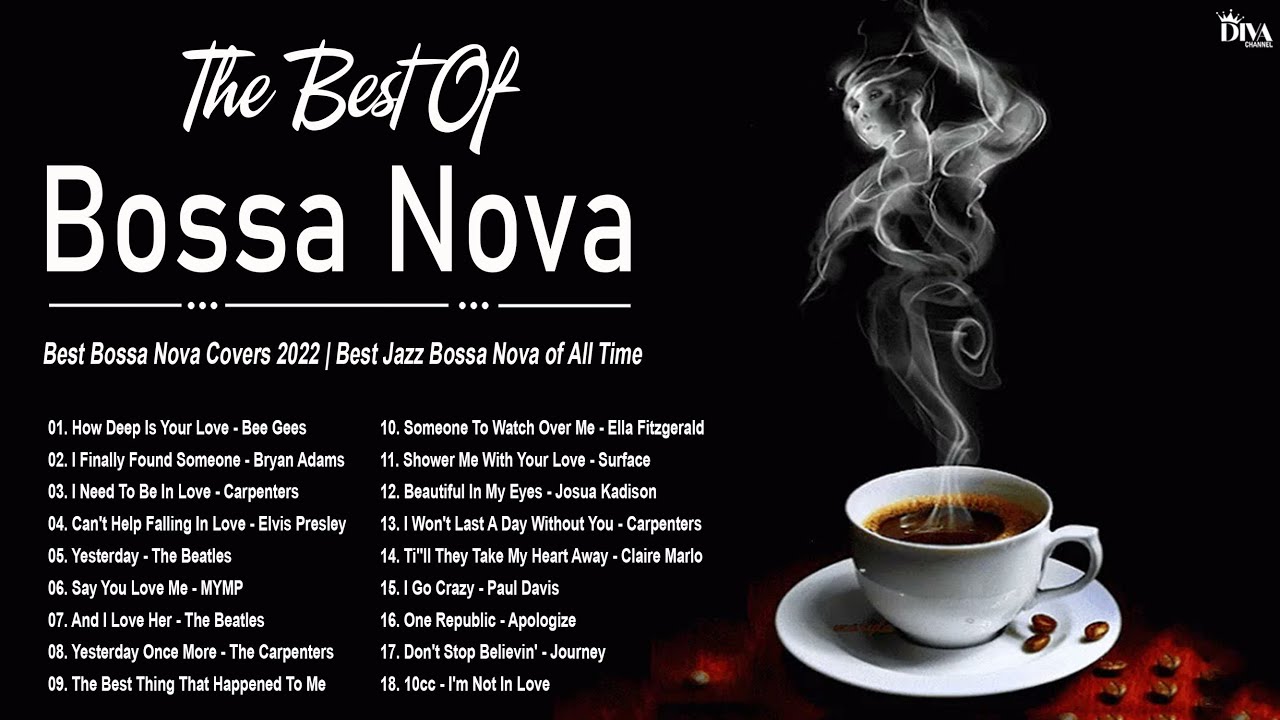 Best Bossa Nova Covers 2022 - Best Jazz Bossa Nova of All Time - Bossa Nova Relaxing
