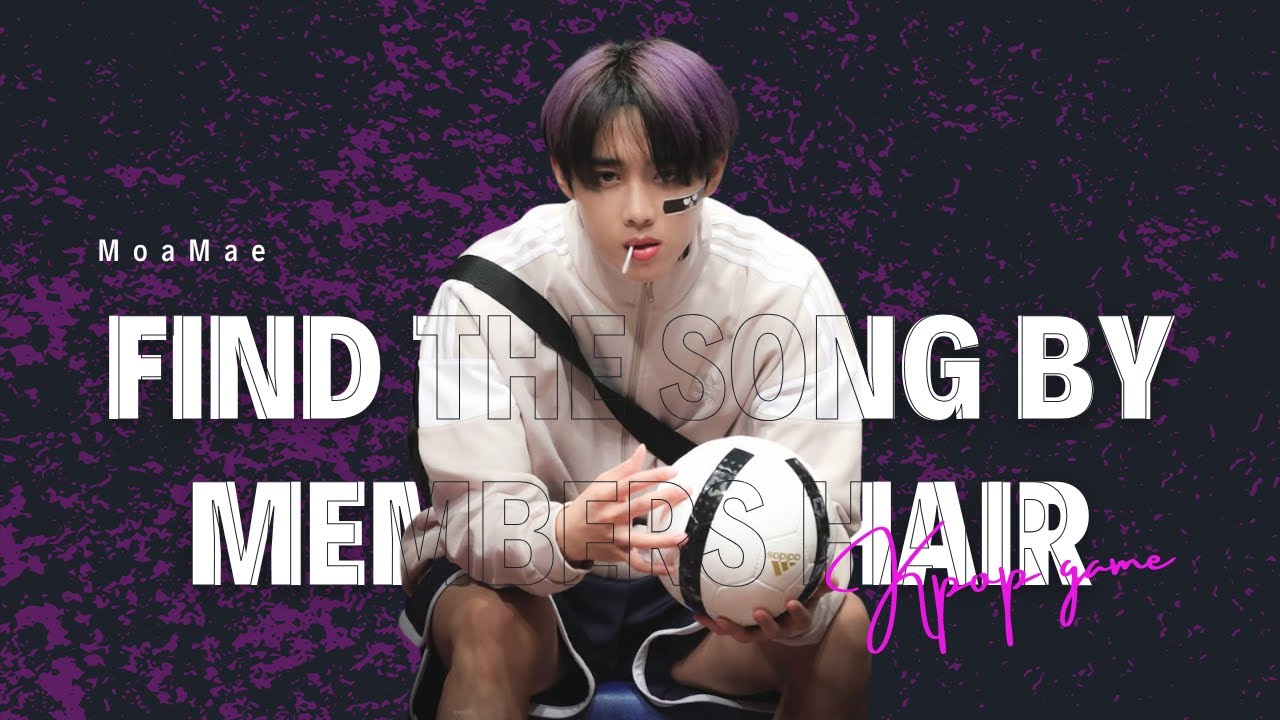 GUESS THE SONG BY MEMBERS HAIR | KPOP GAME