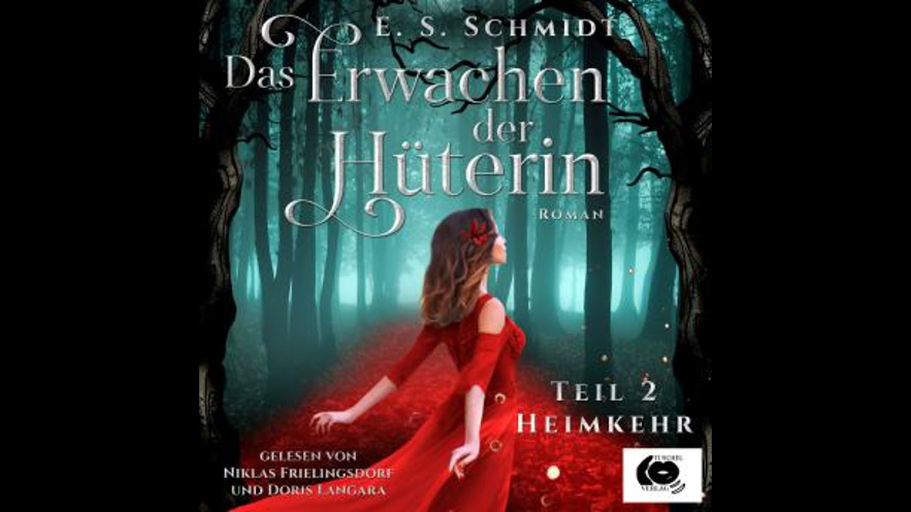 Das Erwachen der Hüterin: Teil 2: Heimkehr - Esther S. Schmidt