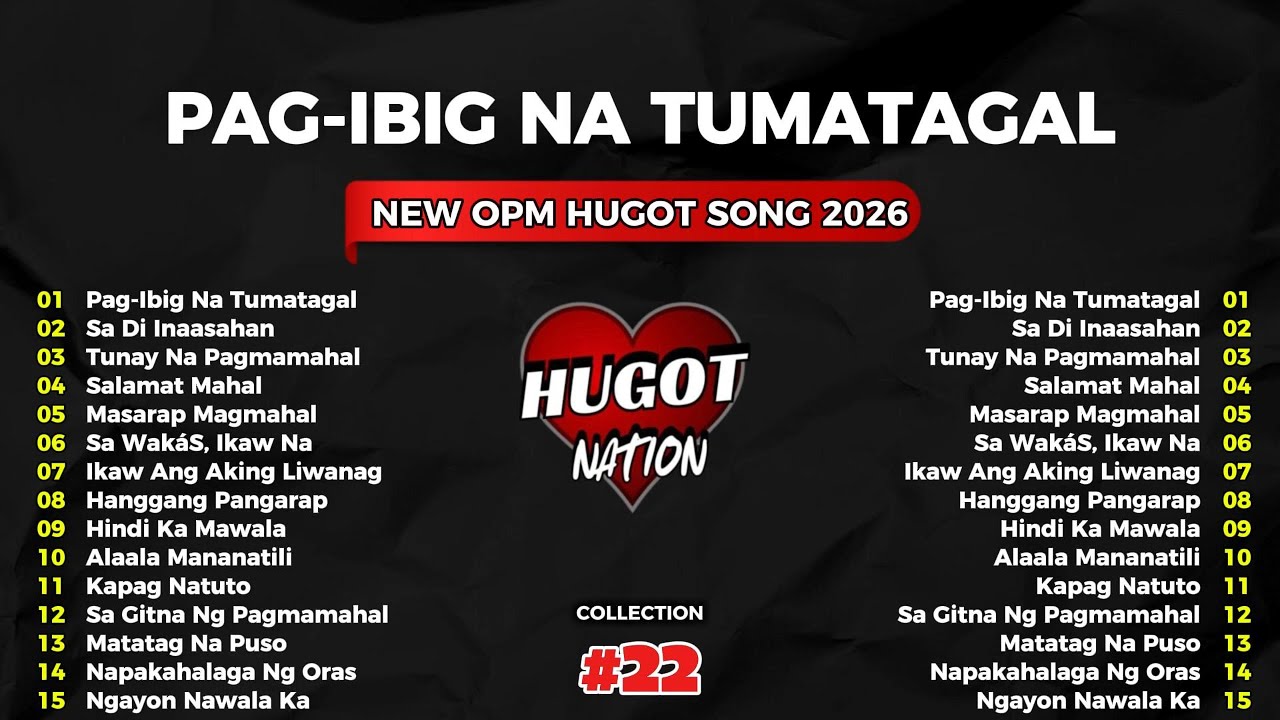 💔【HUGOT SONGS #22】 &ndash; &ldquo;Pag-ibig Na Tumatagal&rdquo; | OPM Hugot Playlist 2026