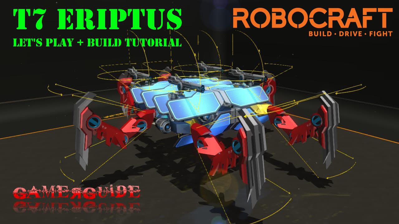 ROBOCRAFT - T7 Eriptus (Sniper Walker Flyer) Build Tutorial + Battle Mode Play