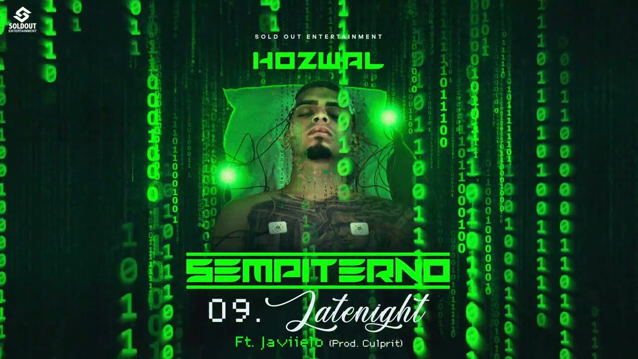 09. Latenight - Hozwal x Javiielo | SEMPITERNO