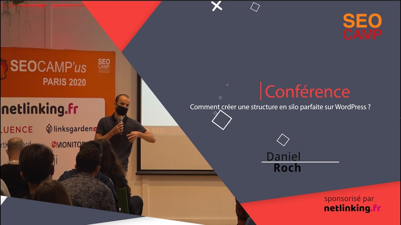 Comment créer une structure en silo parfaite sur Wordpress -  Daniel Roch - Seo Camp'us Paris 2020