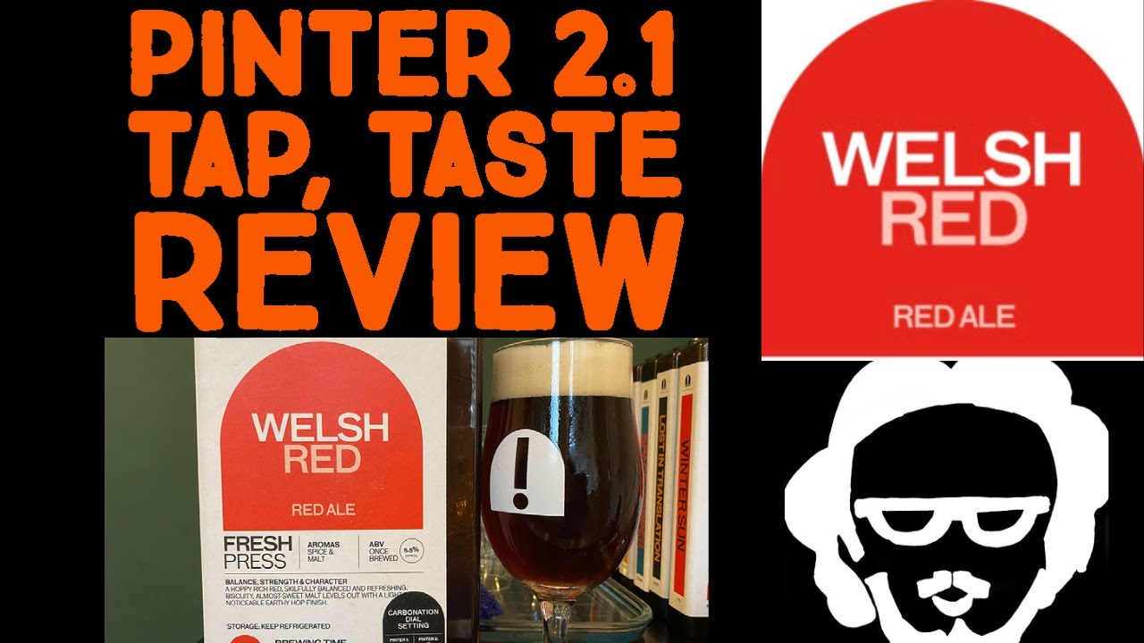 Pinter 2 #14 Welsh Red Red Ale Results, Tap, Pour & Taste Review