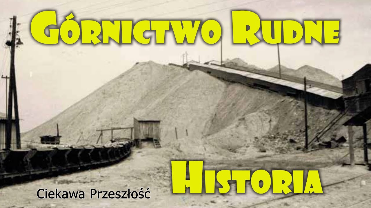 Górnictwo rudne ziemi zawierciańskiej Historycznie