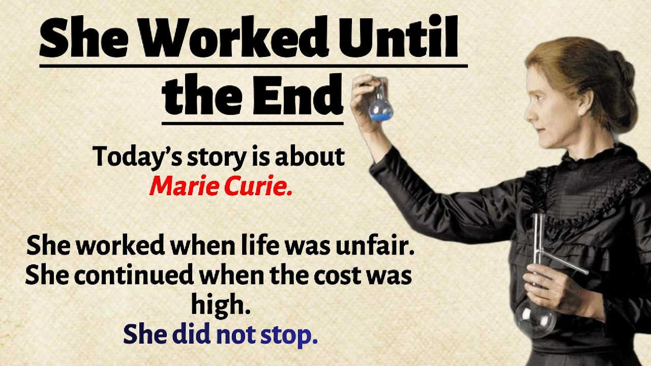 Marie Curie: She Worked Until the End | Learn English with Story