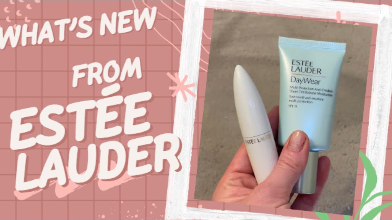 What’s new at Estée Lauder. ￼