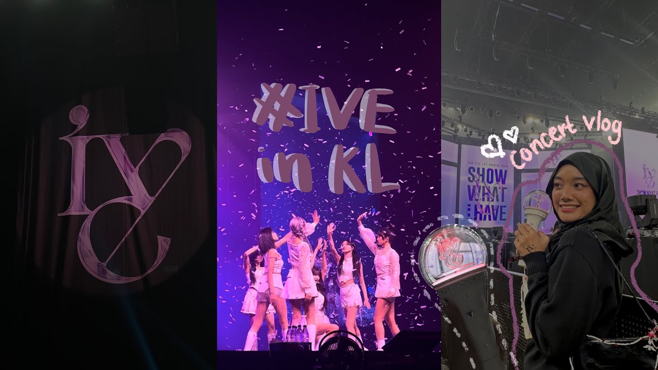 IVE ‘Show What I Have’ Tour in KL 🇲🇾 Concert Vlog | vip, soundcheck, fancam, etc..
