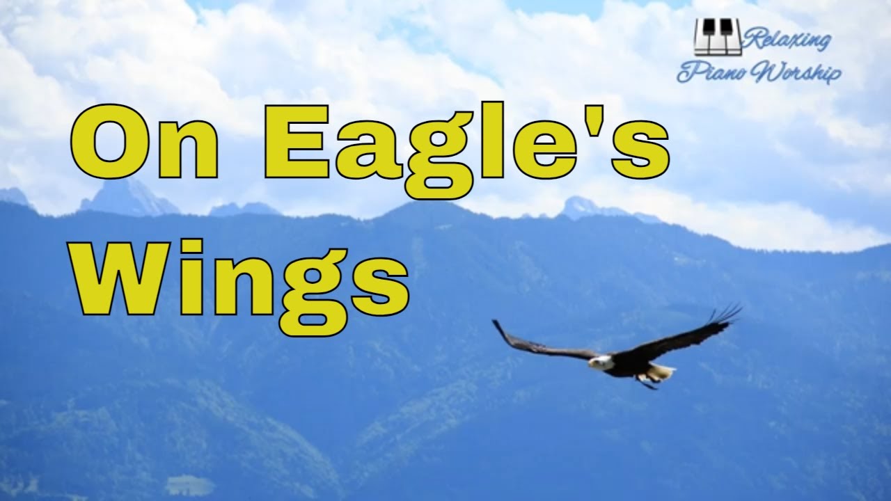 On Eagle's Wings | Michael Joncas | piano instrumental cover with lyrics