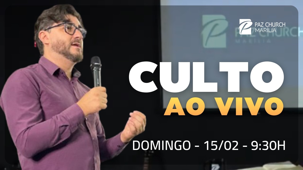 Culto Online | 15/02/2026 | Paz Church Marília