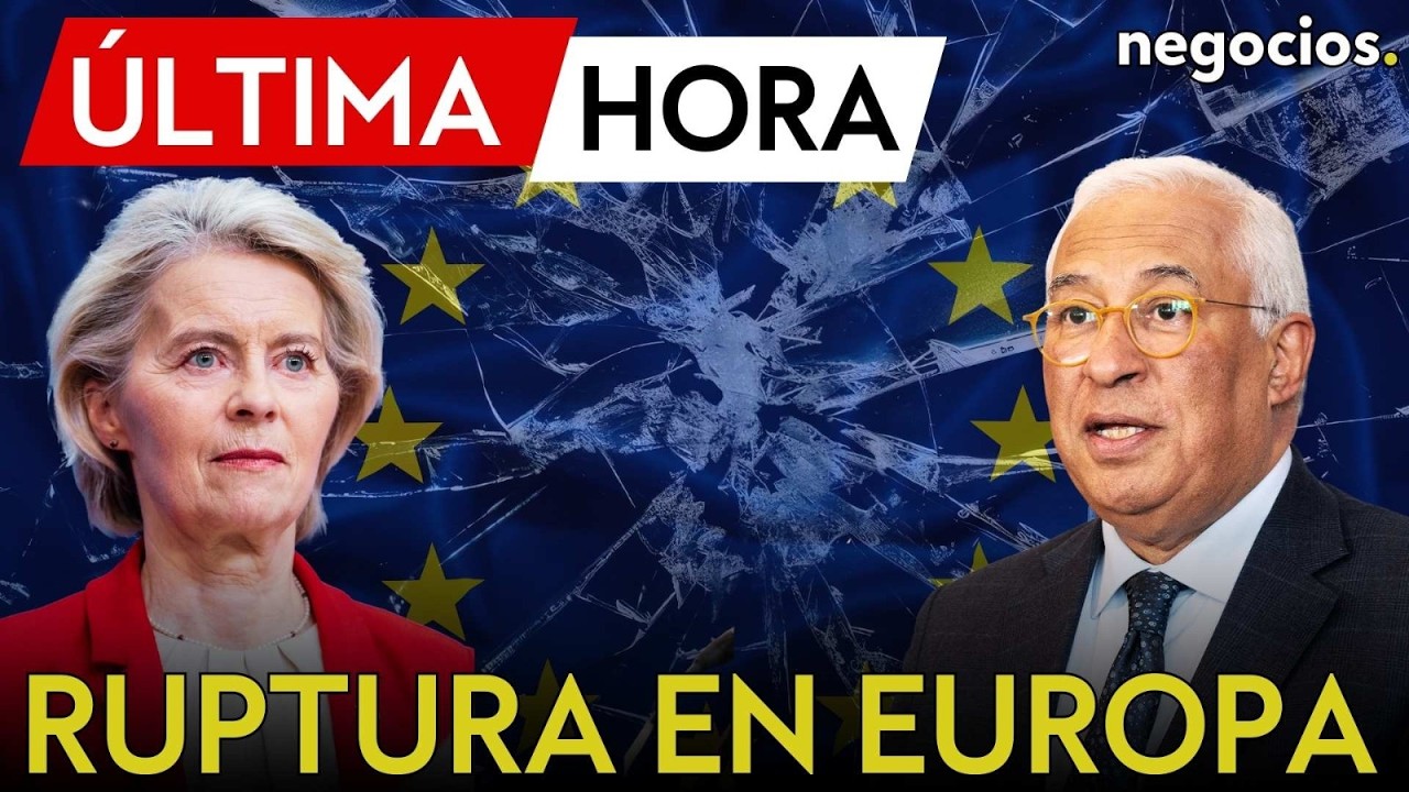 ÚLTIMA HORA | Ruptura en Europa: nuevo frente contra Von der Leyen por la guerra en Irán