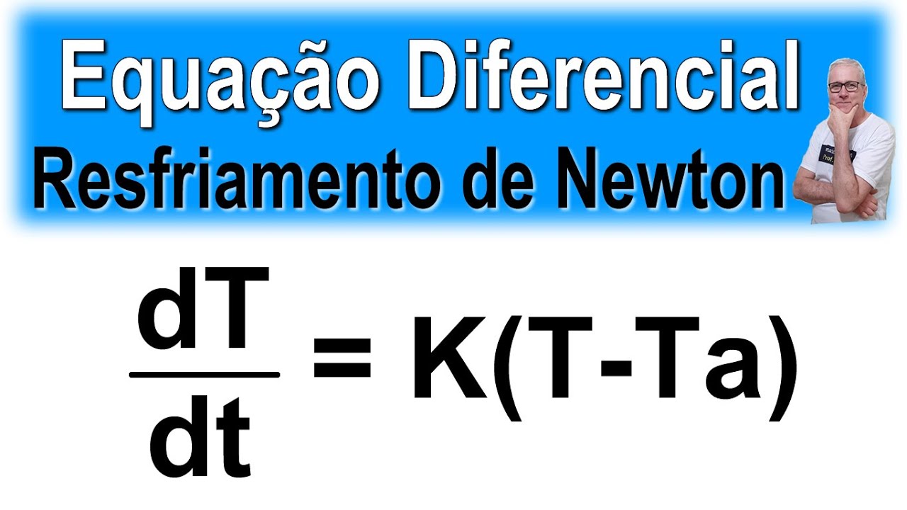 GRINGS⚡EQUAÇÃO DIFERENCIAL- RESFRIAMENTO DE NEWTON - VARIAÇÃO DE TEMPERATURA @OmatematicoGrings