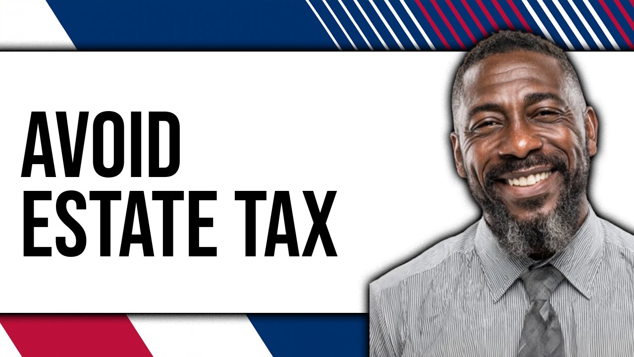 How To Avoid Estate Tax 2025 - Full Guide