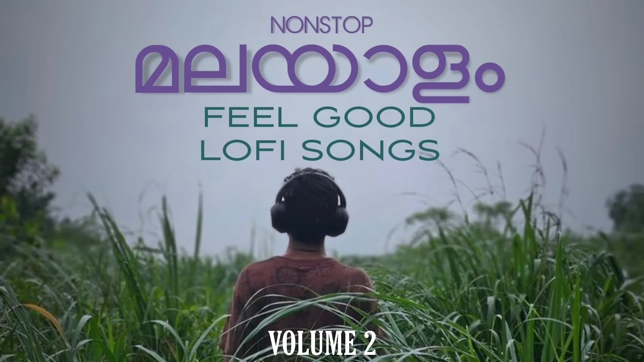 Malayalam Lofi  Vol 2 - malayalam feel good lofi songs for sleep / chill / relax - malayalam lofi