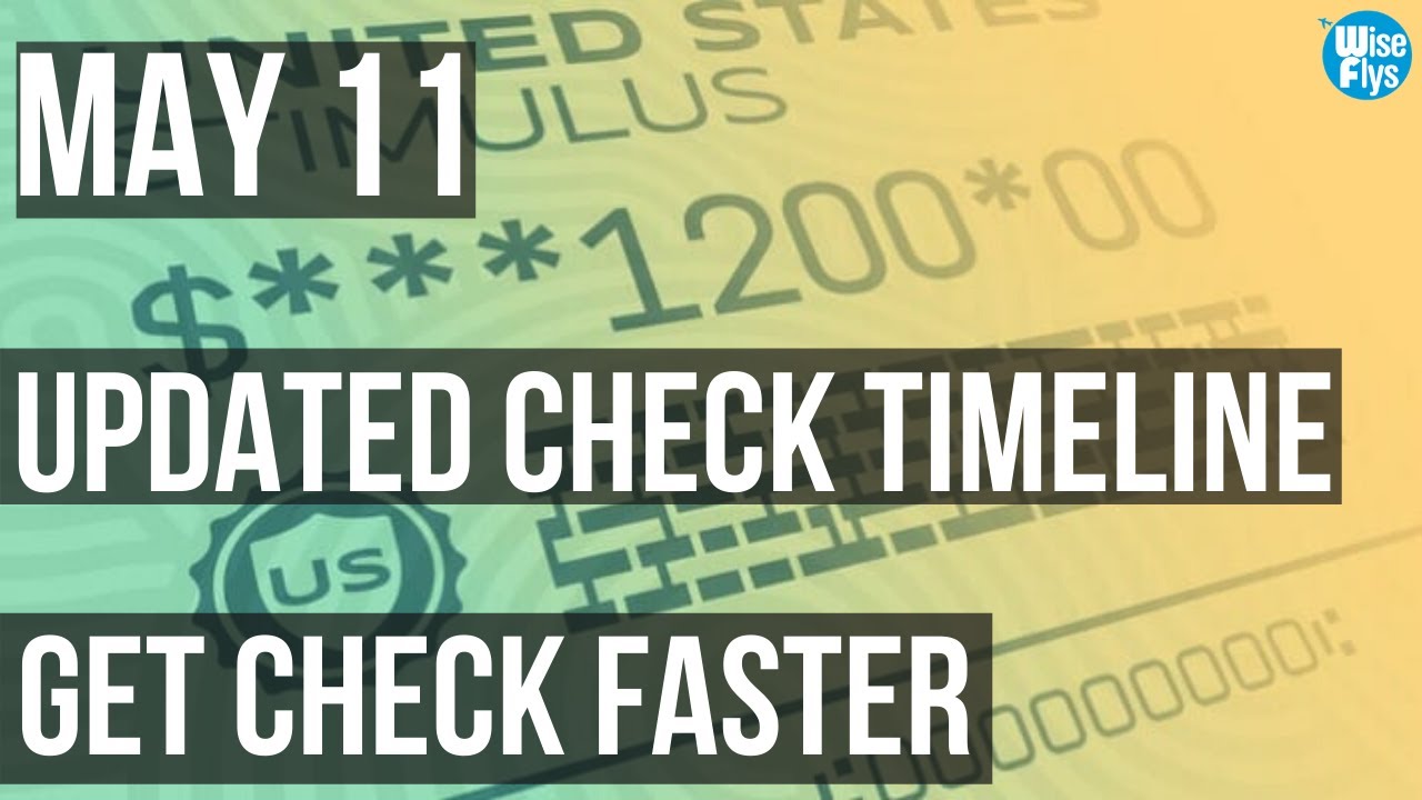 Stimulus Update 5/11: Checks- New Delivery Dates | IRS: Urgent Deadline