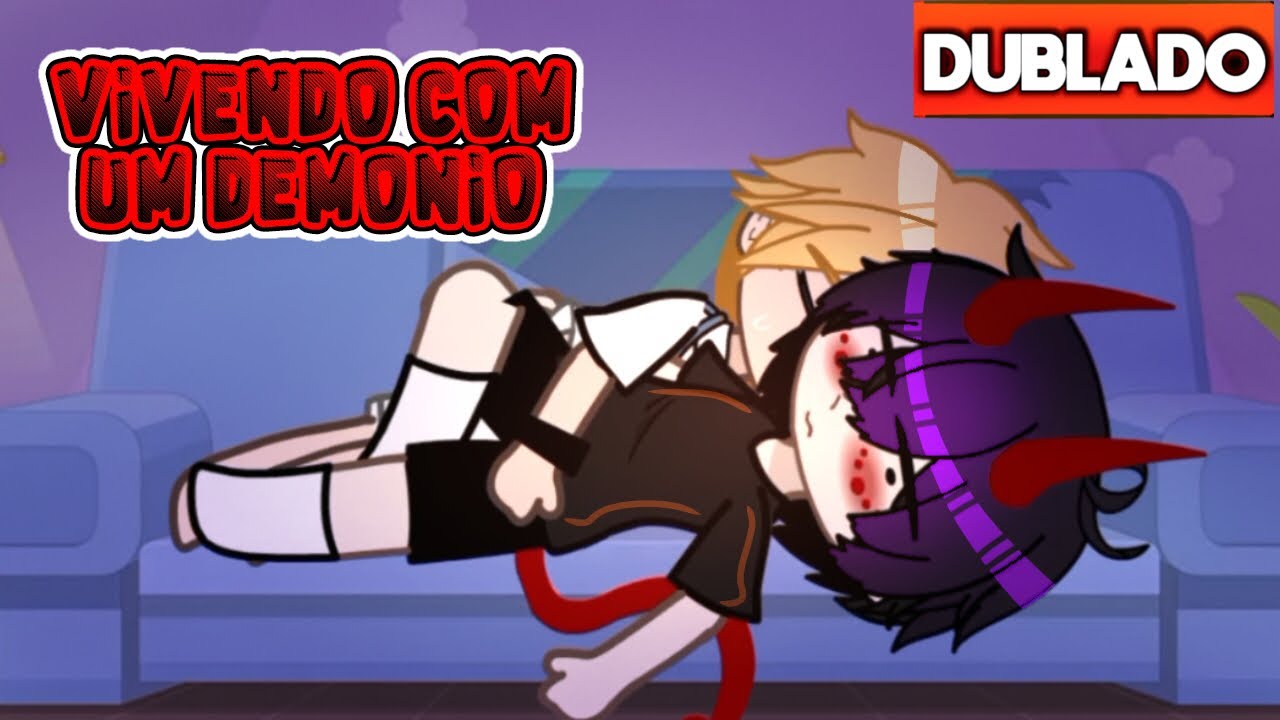 VIVENDO com um DEMÔNIO - DUBLADO • YAOI _ BL • MINI FILME GACHA CLUB