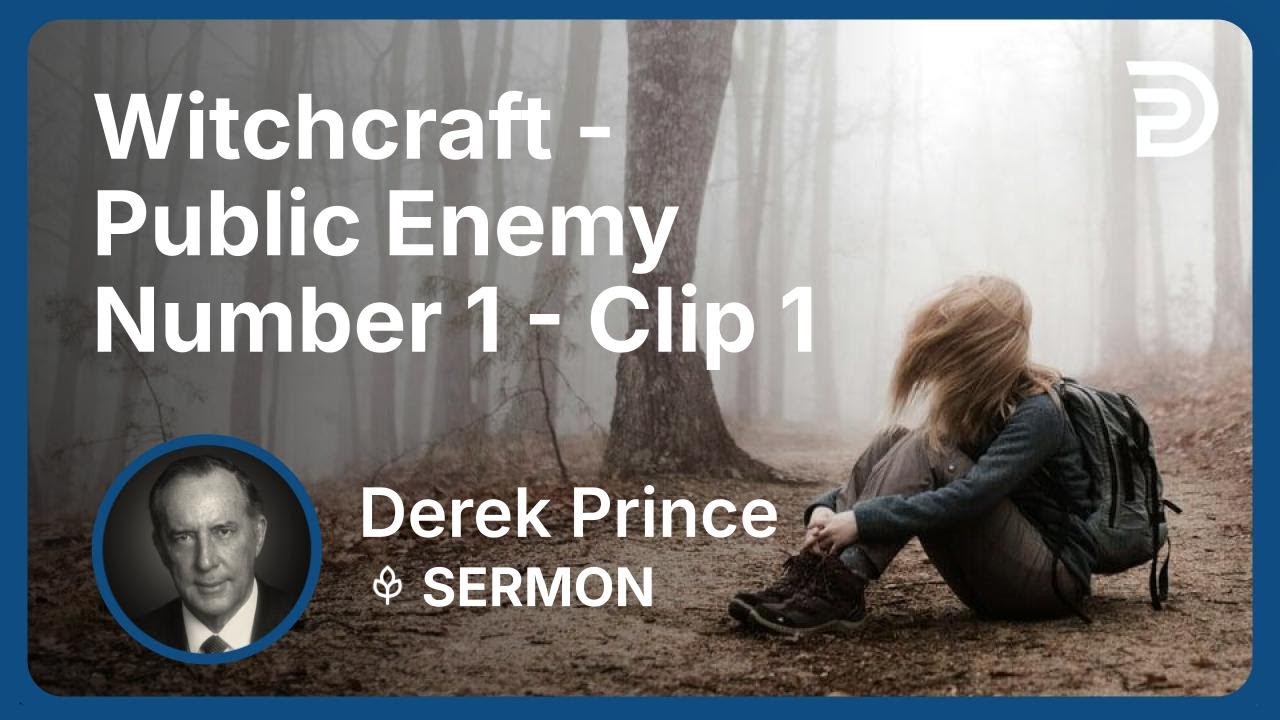 Witchcraft - Public Enemy Number 1 | Clip 1 | Derek Prince