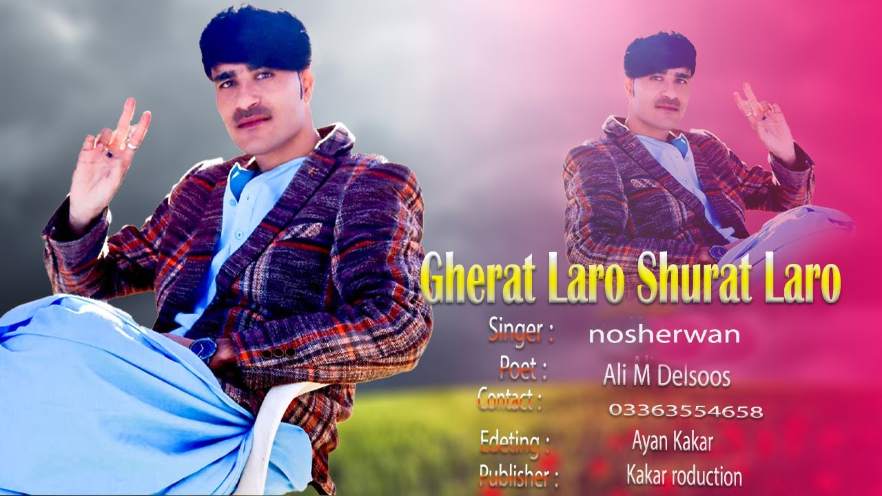 Pashto Songs 2022 | Nosherwan Panezai | Gherat Laro Shurat Laro | نوشیروان آشنا شکلی ٹپے