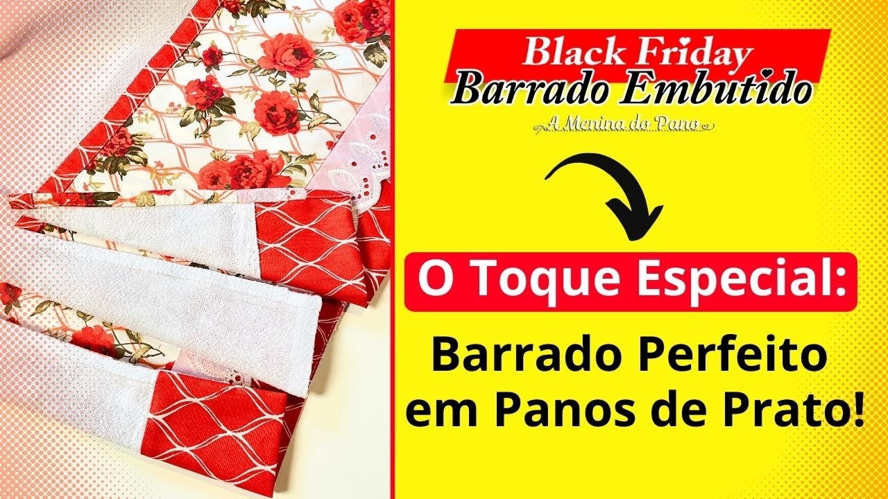 🔥 Descubra o Segredo do Barrado Perfeito para Panos de Prato!