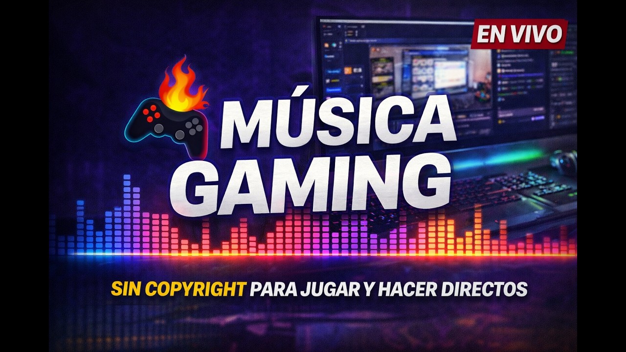 🔥 Música para Streams y Gaming 🎮 Mix SIN COPYRIGHT para jugar y hacer directos