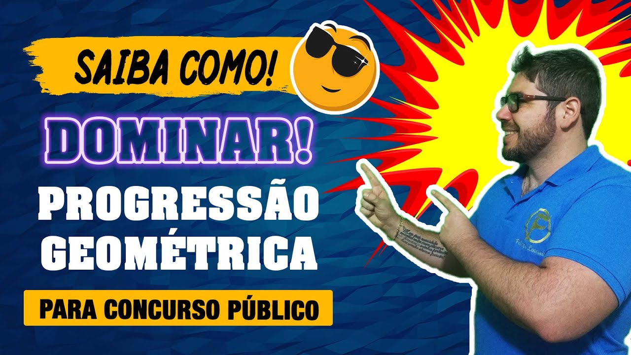 Como DOMINAR Progressão Geométrica para Concurso Público