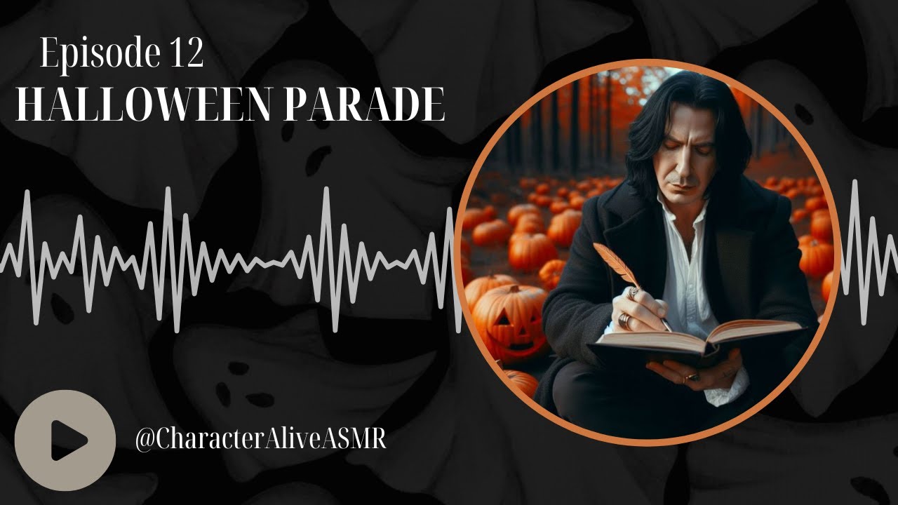 [Snape] Episode 12: Halloween Parade